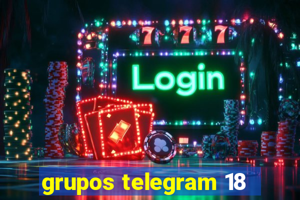 grupos telegram 18